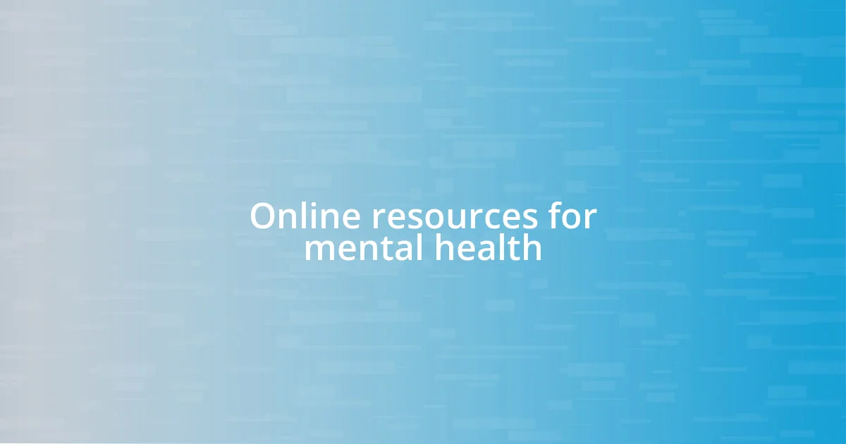 Online resources for mental health