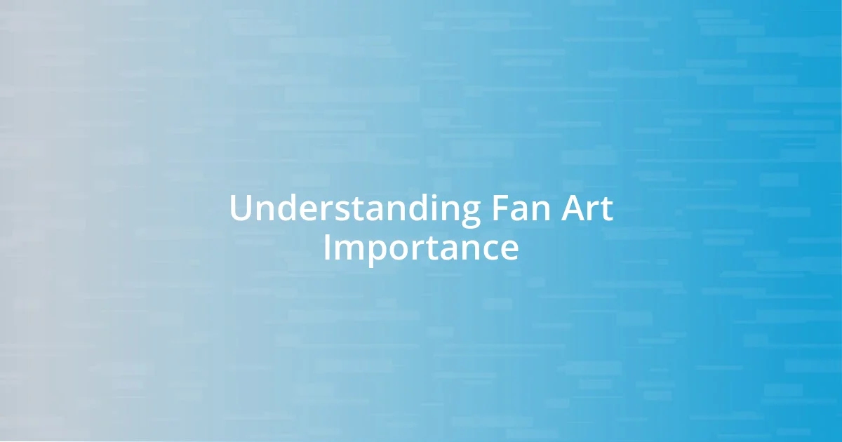 Understanding Fan Art Importance