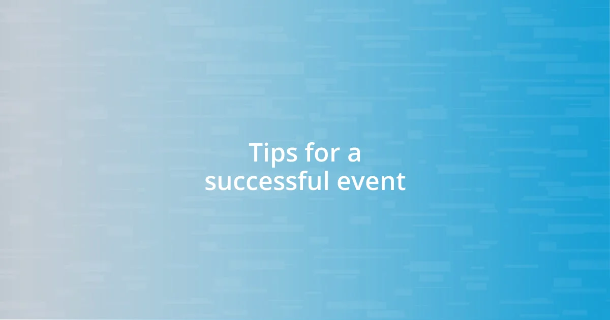 Tips for a successful event