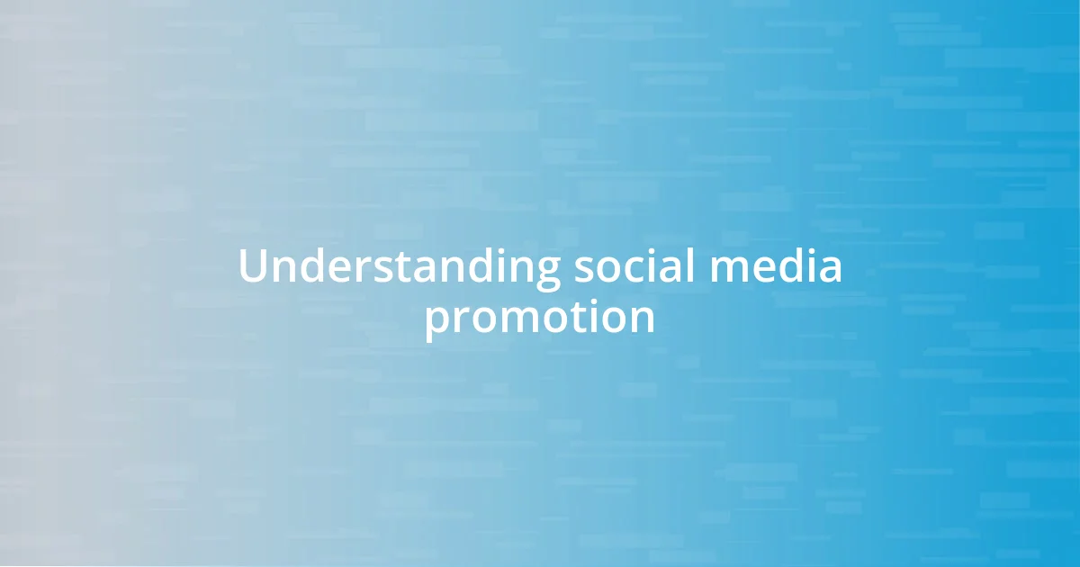 Understanding social media promotion