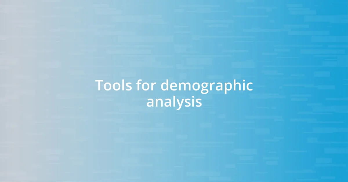 Tools for demographic analysis