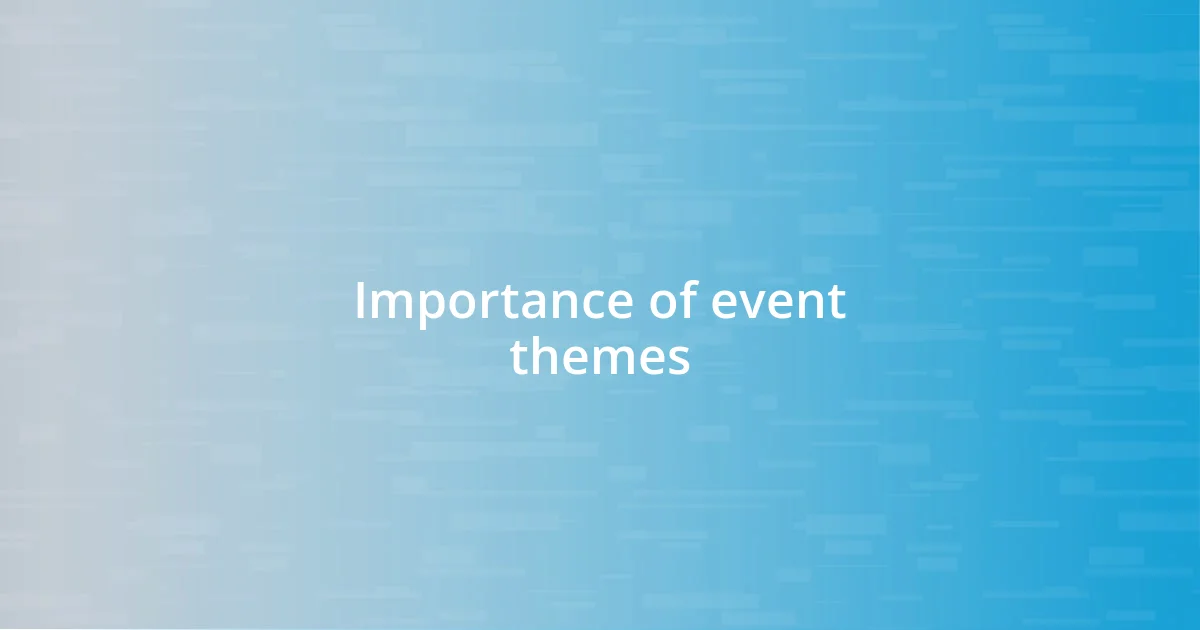 Importance of event themes