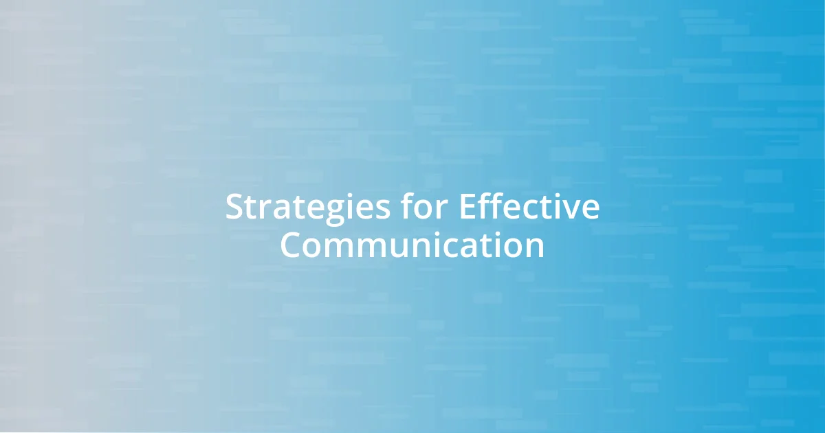 Strategies for Effective Communication