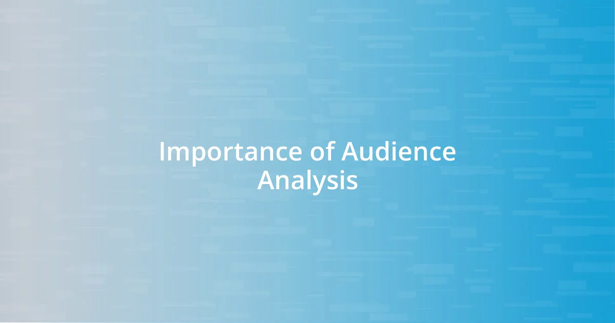 Importance of Audience Analysis