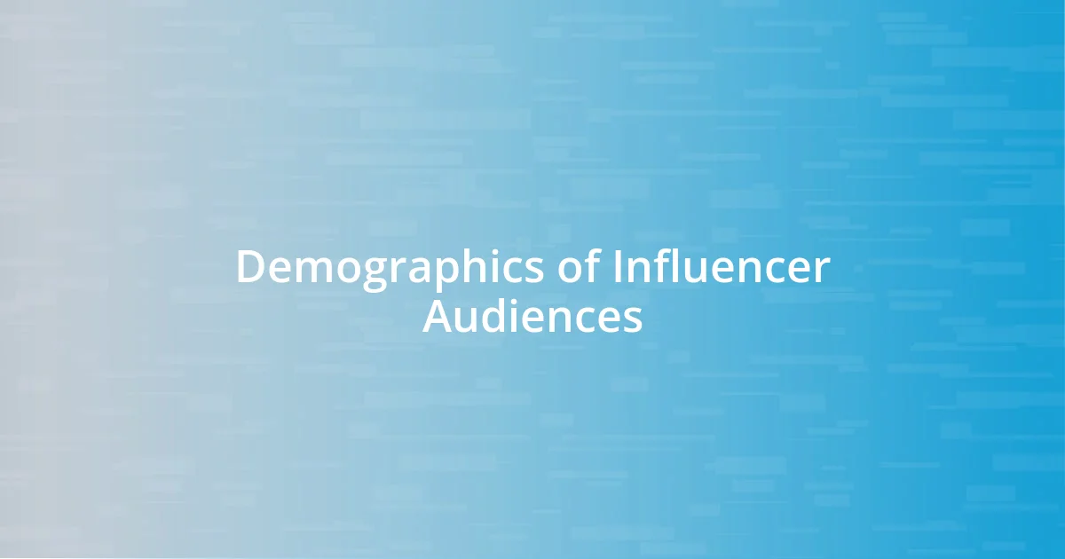 Demographics of Influencer Audiences