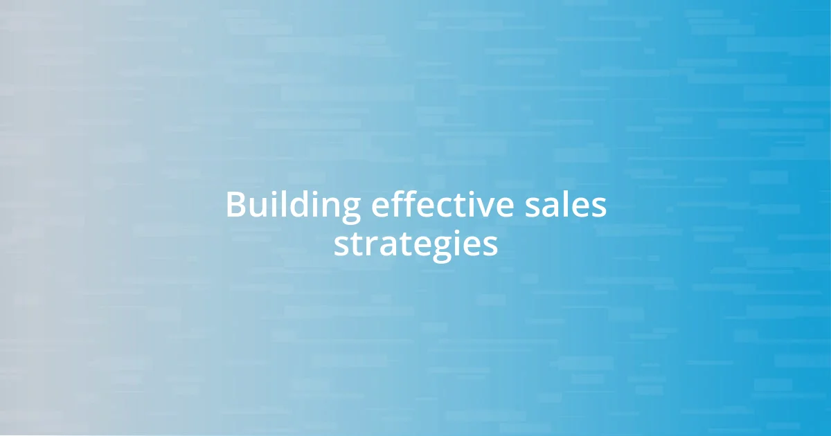 Building effective sales strategies