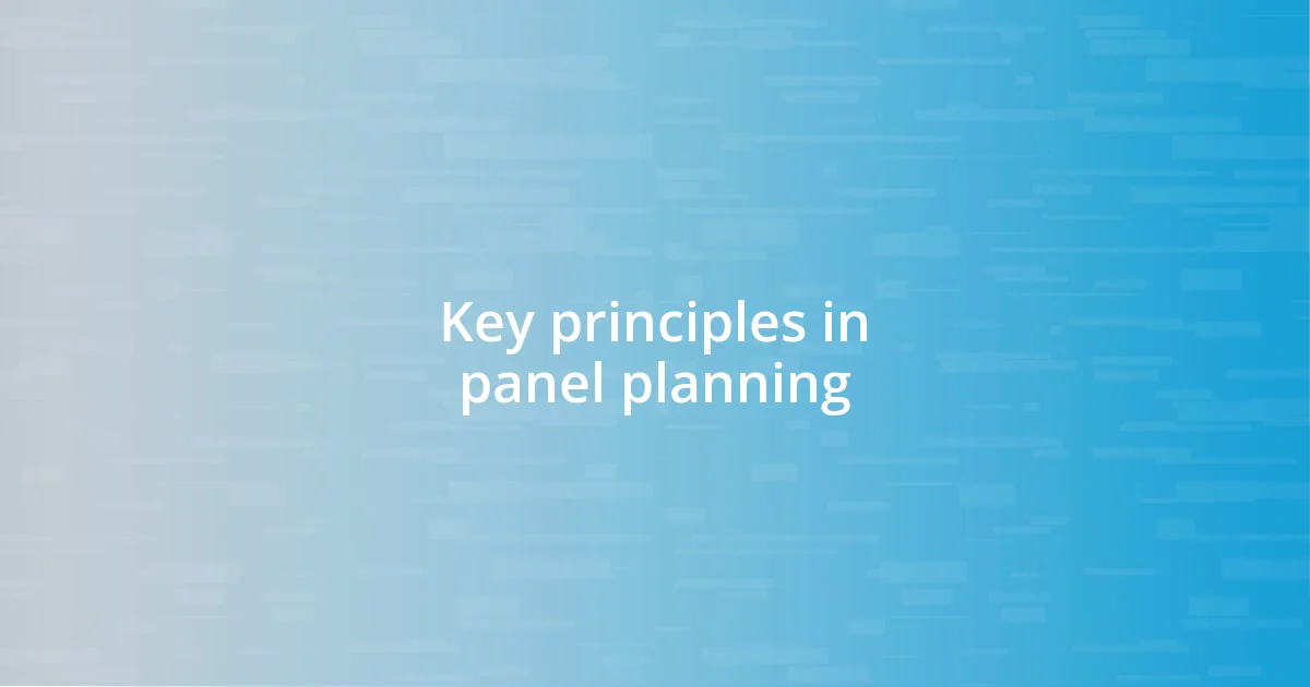 Key principles in panel planning