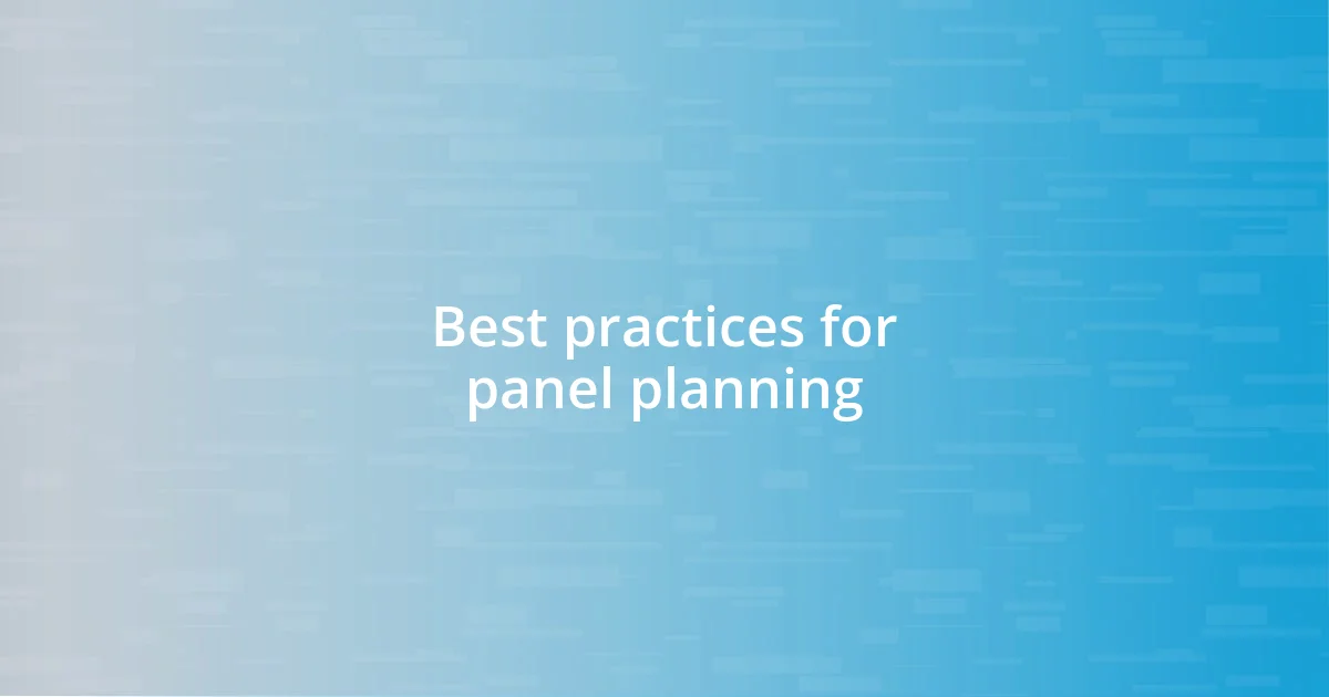 Best practices for panel planning